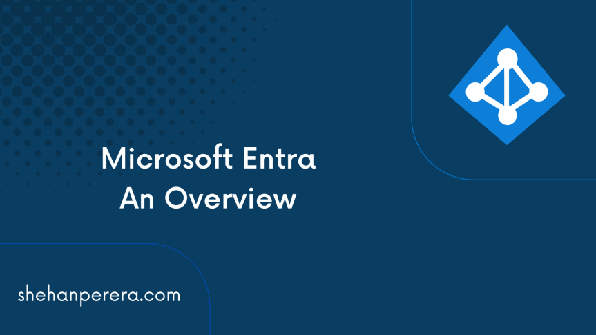 Microsoft Entra – An Overview