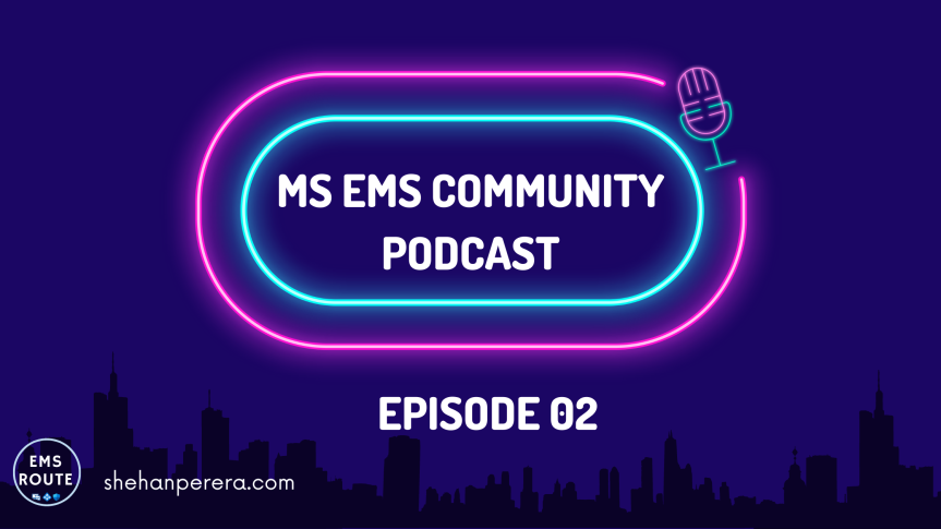 🎙️MS EMS Community Podcast EP02