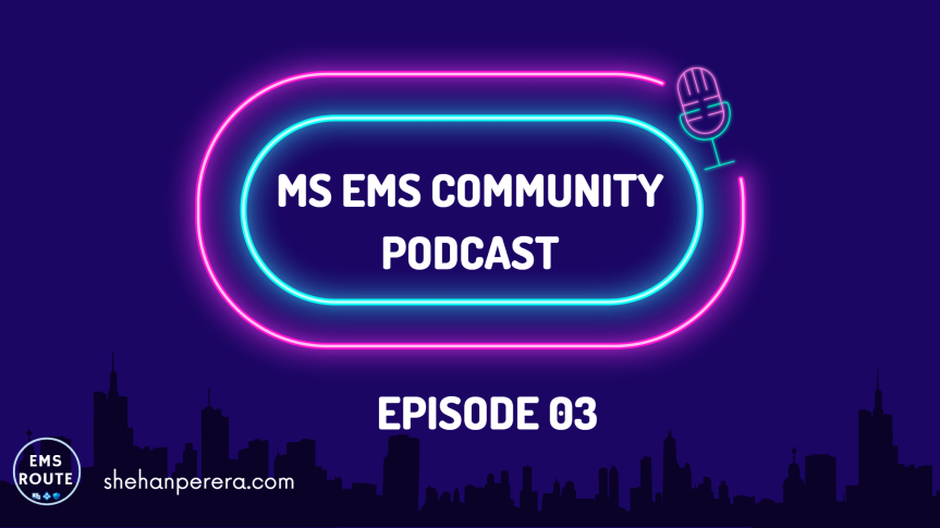 🎙️MS EMS Community Podcast EP03