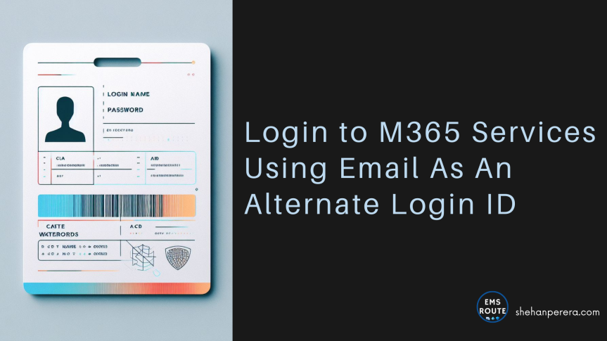 Login to M365 Services Using Email As An Alternate Login ID